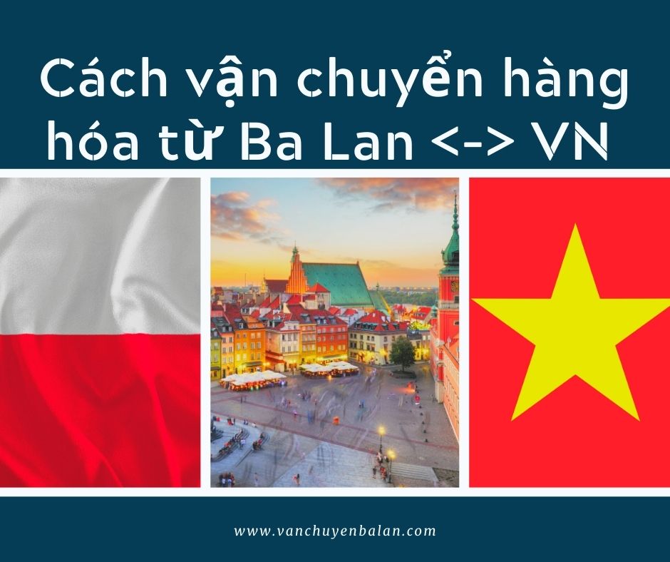 van-chuyen-Ba-Lan-Viet-Nam-uy-tin